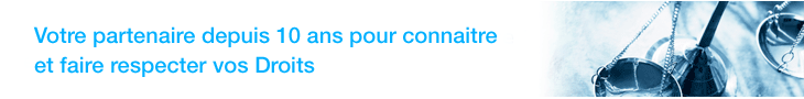 Votre partenaire depuis 8 ans pour connaitre et faire respecter vos Droits